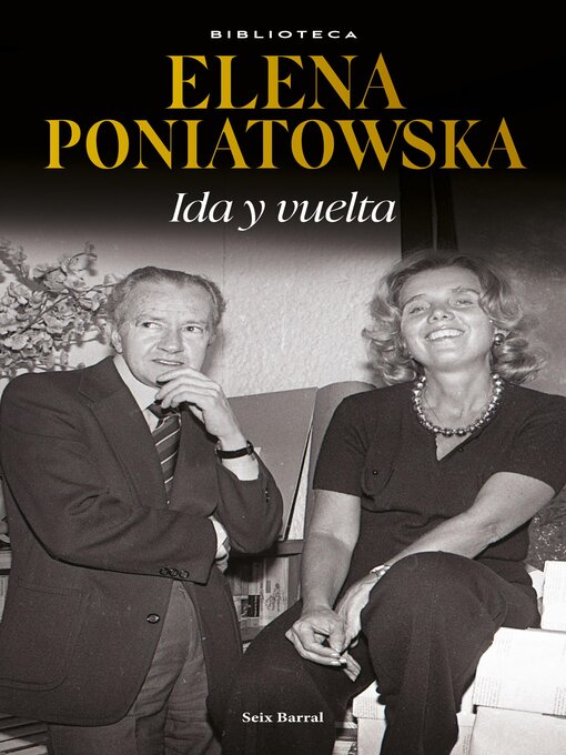 Title details for Ida y vuelta by Elena Poniatowska - Available